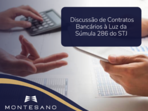 Leia mais sobre o artigo Discussão de Contratos Bancários à Luz da Súmula 286 do STJ