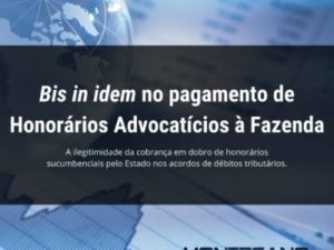 Leia mais sobre o artigo Bis in idem no pagamento de Honorários Advocatícios à Fazenda