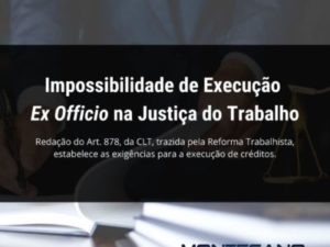 Leia mais sobre o artigo Impossibilidade da Execução Ex Officio na Justiça do Trabalho
