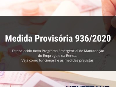 Você está visualizando atualmente Medida Provisória 936/2020: Estabelecido novo Programa Emergencial de Manutenção do Emprego e da Renda.